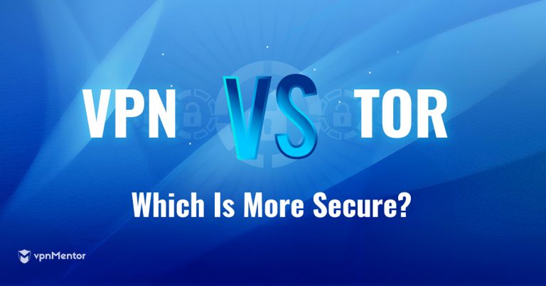 Tor vs. VPN: quale dei due è più sicuro e privato nel 2025?